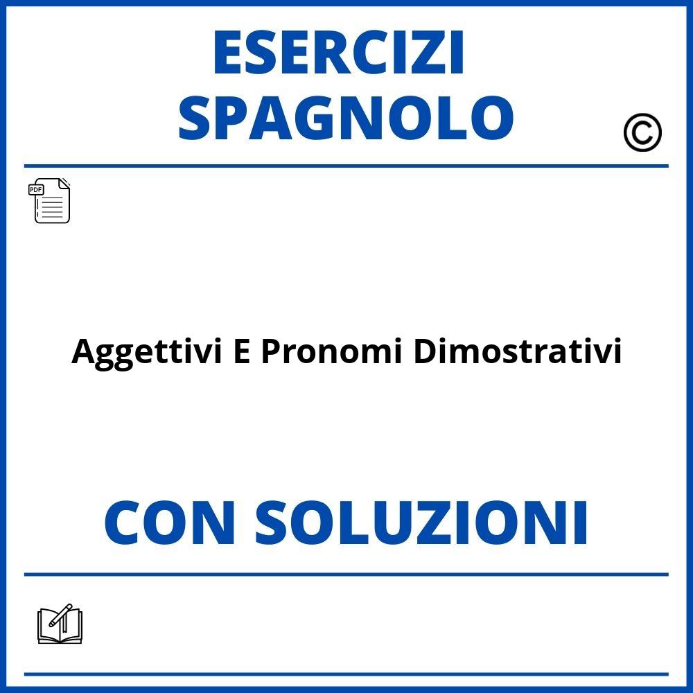 Esercizi Spagnolo aggettivi e pronomi dimostrativi