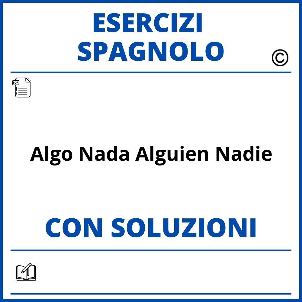 Esercizi Spagnolo algo nada alguien nadie