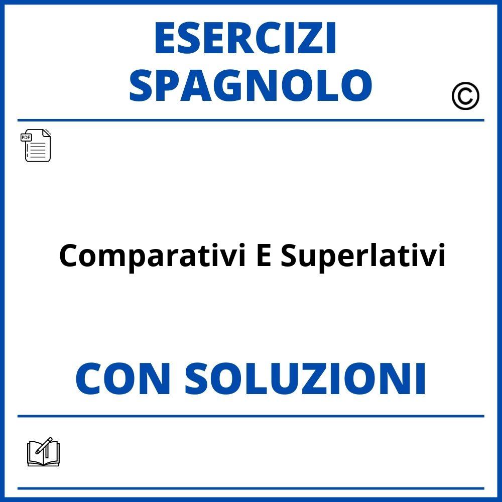 Esercizi Spagnolo comparativi e superlativi