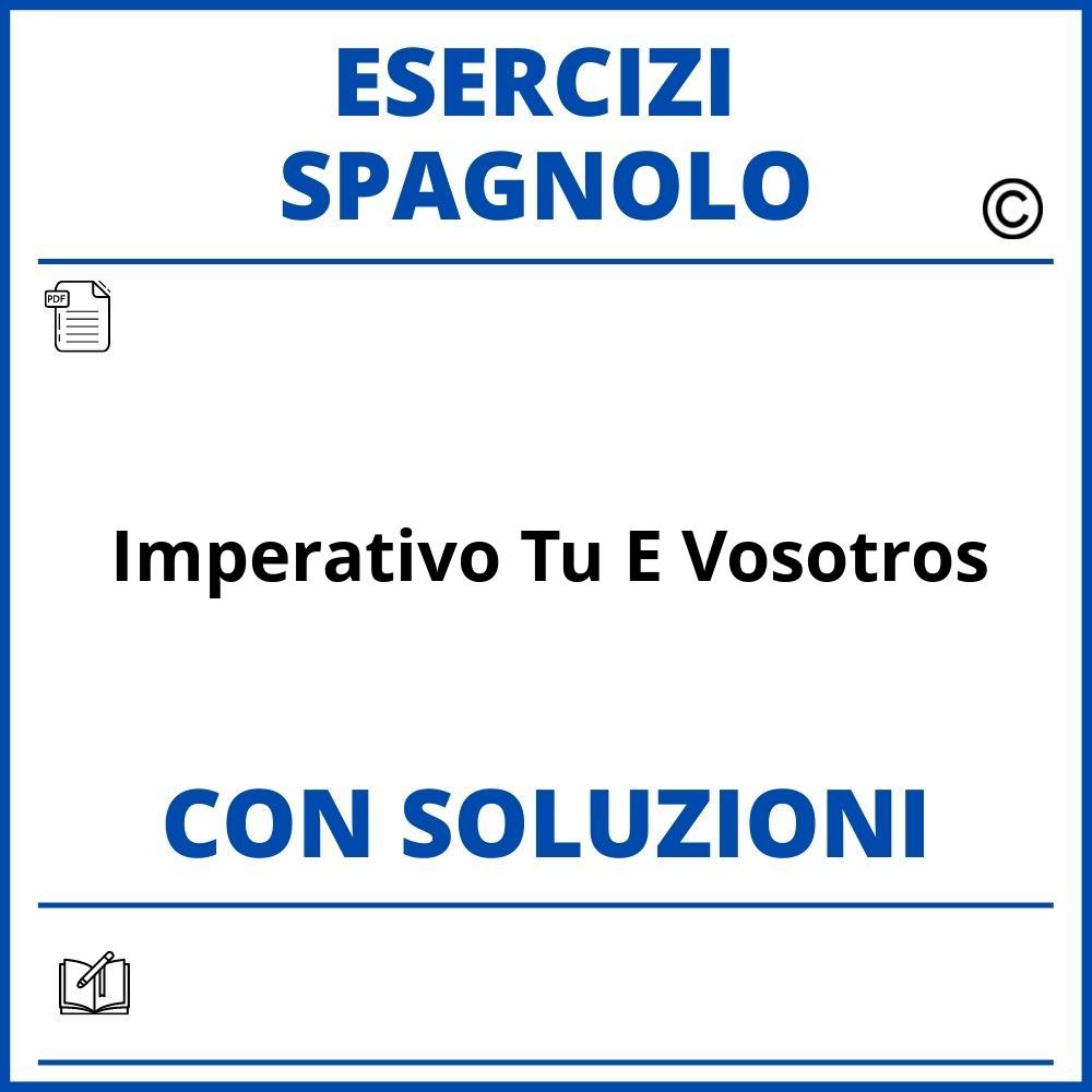 Esercizi Spagnolo imperativo tu e vosotros