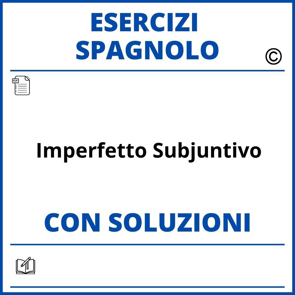 Esercizi Spagnolo imperfetto subjuntivo