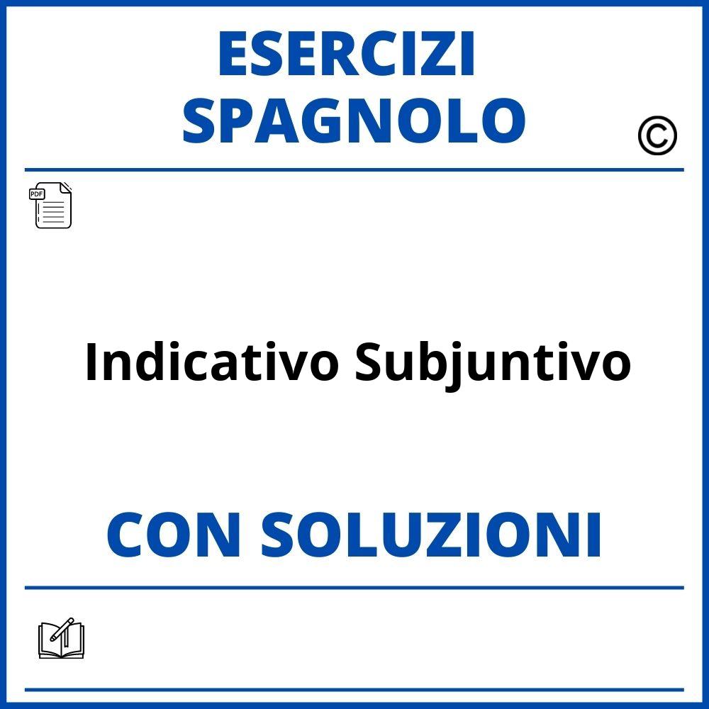 Esercizi Spagnolo indicativo subjuntivo