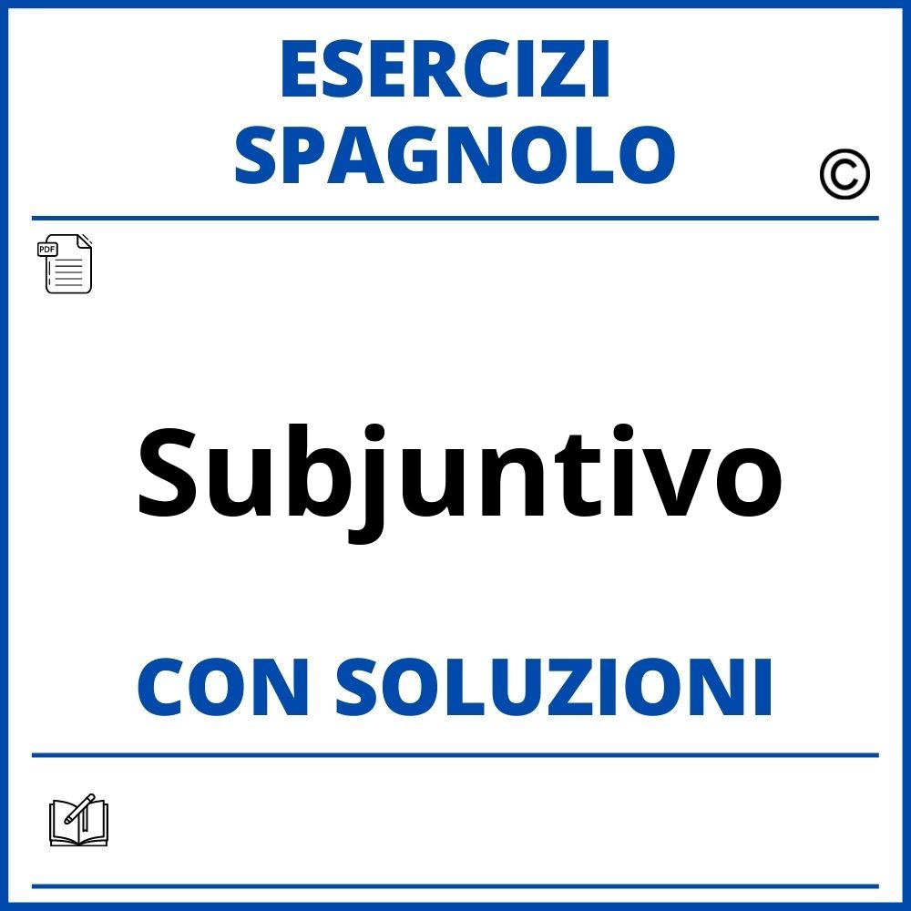 Esercizi Spagnolo subjuntivo